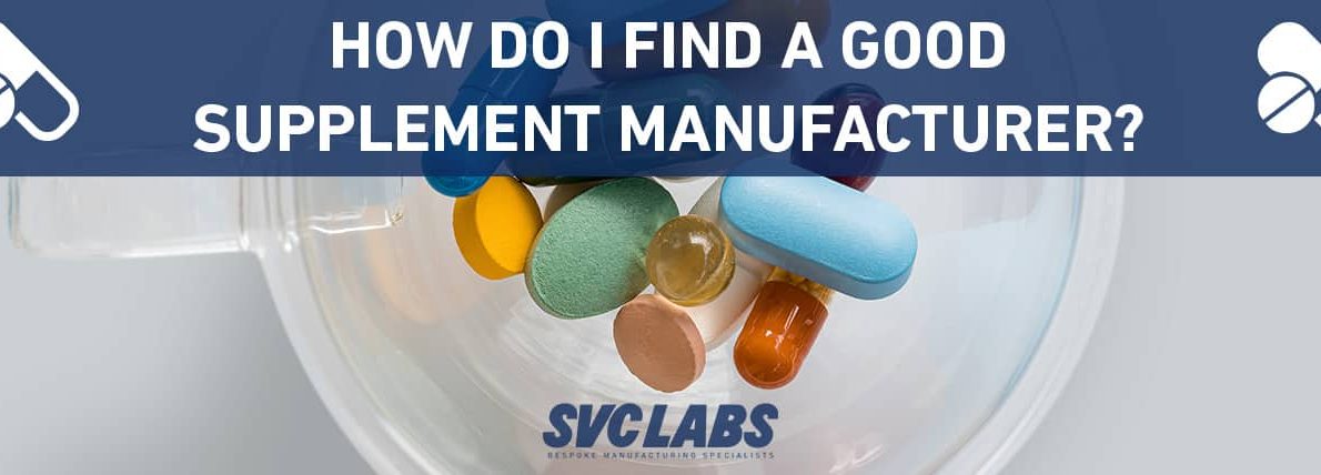 how do i find a good supplement manufacturer